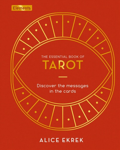 (TXS) Essential Book Of Tarot (Elements) by Alice Ekrek