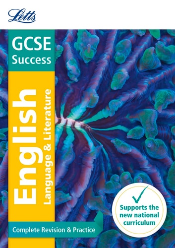 GCSE Success English Language & Literature Revision Guide by Ian Kirby