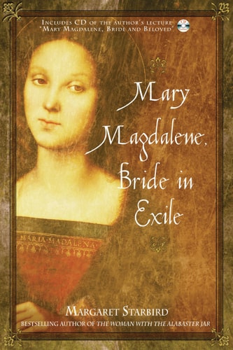 (TXS) Mary Magdalene, Bride In Exile by Margaret Starbird