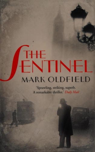 The Sentinel (Shelfworn) by Mark Oldfield