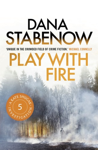 Play With Fire (A Kate Shugak Investigation) (light shelfware) by Dana Stabenow