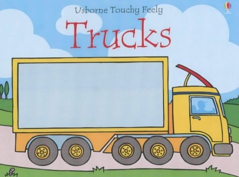 Trucks (Touchy-Feely Board Books) by F. Watt