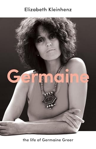 Germaine: Das Leben von Germaine Greer (leichte Gebrauchsspuren) von Elizabeth Kleinhenz