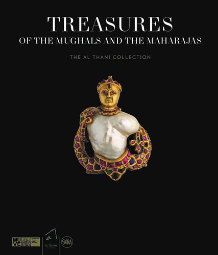 (TXS) Treasures of the Mughals & the Maharajas: The Al Thani Collection by Amin Jaffer | Gian Carlo Calza