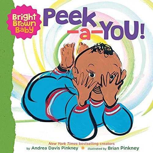 Peek-a-You! (A Bright Brown Baby Board Book) by Andrea Pinkney