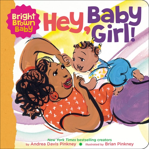Hey, Baby Girl! (Bright Brown Baby Board Books) von Andrea Pinkney