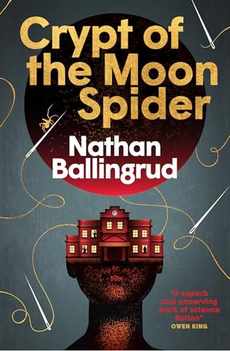 Crypt Of The Moon Spider by Ballingrud | Nathan