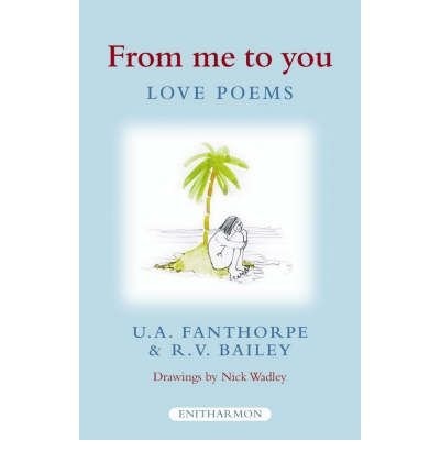 From Me to You: Love Poems by U.A. Fanthorpe | R.V. Bailey