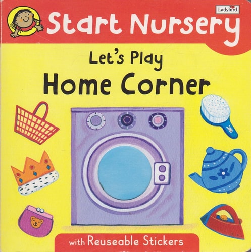 Start Nursery Lets Play Home Corner (shelfworn) by Melanie Joyce