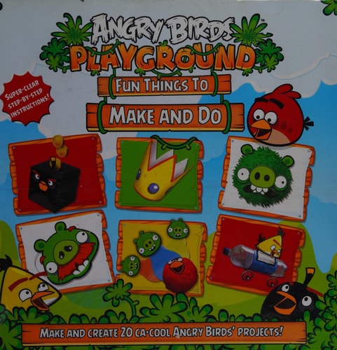 Angry Birds Playground Fun Things to Make and Do by Nat Lambert