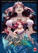 Part of Your World: a Twisted Tale Volume 1 by Davide Sarti