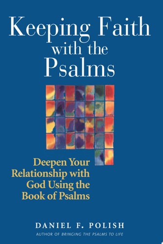 Keeping Faith with the Psalms (shelfworn) by Daniel F. Polish