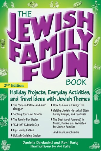 The Jewish Family Fun Book Holiday Projects, Everyday Activities (Shelfworn) by Danielle Dardashti | Roni Sarig