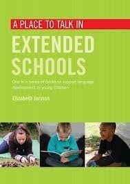 A Place to Talk in Extended Schools by Jarman, Elizabeth