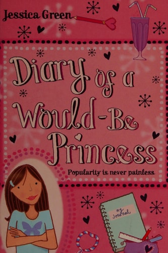 Diary of a Would-Be Princess (Shelfworn) by Jessica Green
