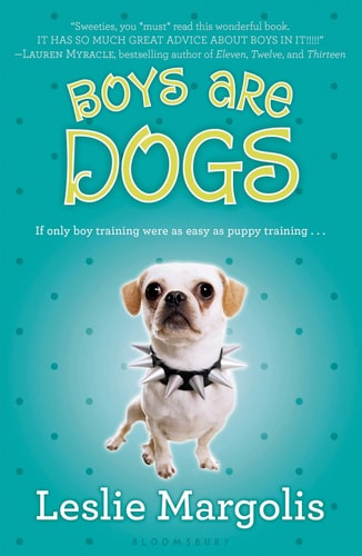 Boys Are Dogs (Annabelle Unleashed, 1) von Leslie Margolis