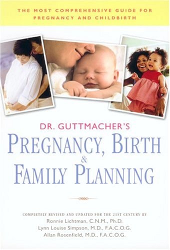 Dr. Guttmachers Schwangerschaft, Geburt und Familienplanung (abgenutzt) von Alan F. Guttmacher