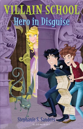 Villain school: hero in disguise by Sanders, Stephanie