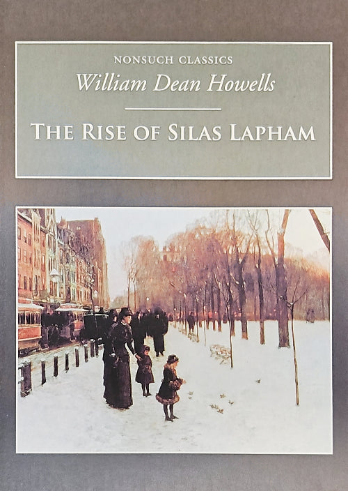 Rise Of Silas Lapham by William Dean Howells