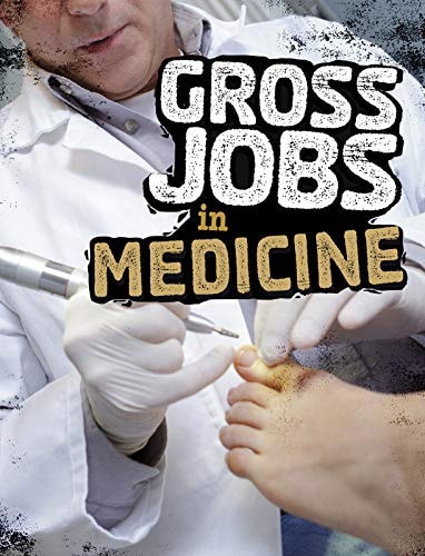 Gross Jobs in Medicine (slight shelf wear) by Nikki Bruno