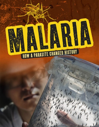 Malaria How a Parasite Changed History (shelfworn) by Jeanne Marie Ford