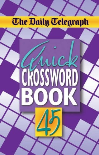 The Daily Telegraph Quick Crossword Book 45 (shelf worn) by Telegraph Group Limited