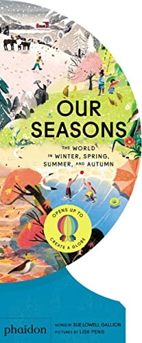 Our Seasons: The World in Winter, Spring, Summer, and Autumn (slight shelf wear) by Sue Lowell Gallion