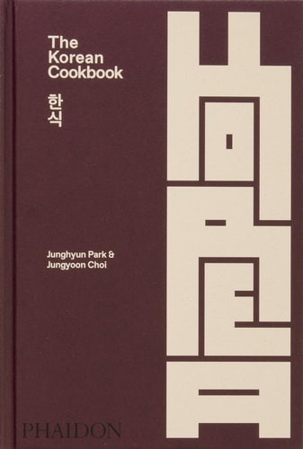 Korean Cookbook by Junghyun Park | Jungyoon Choi