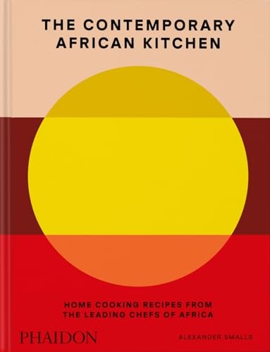 Contemporary African Kitchen: Home Cooking Recipes from the Leading Chefs of Africa (shelf worn) by Alexander Smalls | Nina Oduro