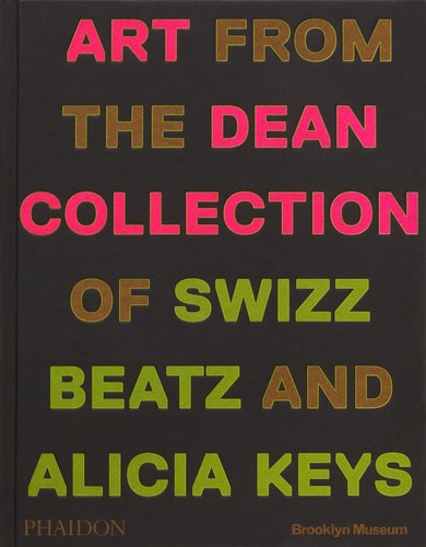 Giants: Art from the Dean Collection of Swizz Beatz and Alicia Keys by Alicia Keys
