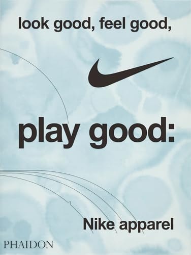 Look Good, Feel Good, Play Good: Nike Apparel by Maisie Skidmore | Nike