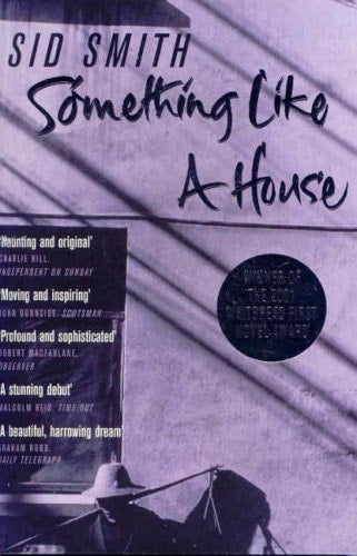 Something Like a House by Sid Smith