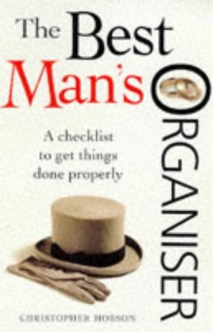 The Best Man's Organiser: A Checklist to Get Things Done Properly (Shelfworn) by Christopher Hobson