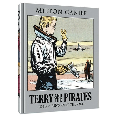 Terry and the Pirates: the Master Collection Vol. 12 1946 - Ring Out the Old by Milton Caniff