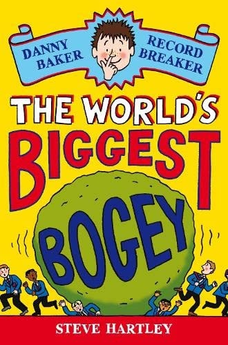 Danny Baker Record Breaker: World's Biggest Bogey (shelf worn) by Steve Hartley