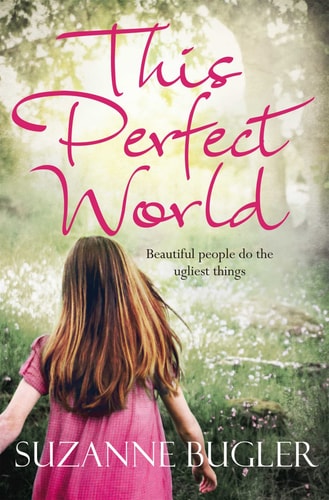 This Perfect World by S. Bugler
