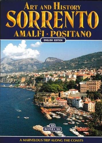 ART AND HISTORY OF SORRENTO Amalfi - Positano by B. CONTI