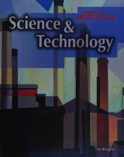 Science and Technology (Through Artists' Eyes) by Jane Bingham
