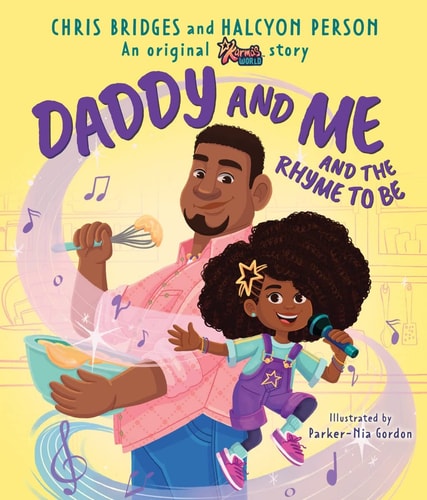 Daddy and Me and the Rhyme to Be (Ein Karma's World Bilderbuch) von Chris Bridges | Halcyon Person