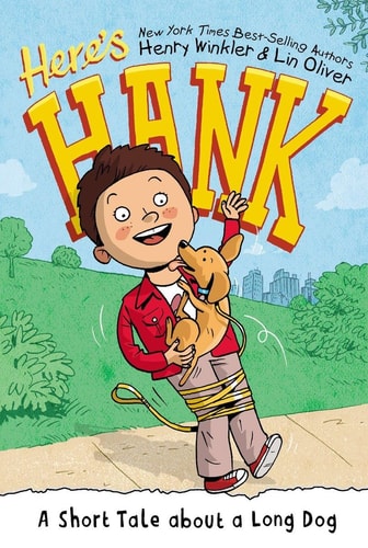 A Short Tale About a Long Dog, No. 2 (Here's Hank) by Henry Winkler | Lin Oliver