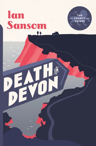 Death in Devon (The County Guides) (leichte Gebrauchsspuren) von Ian Sansom