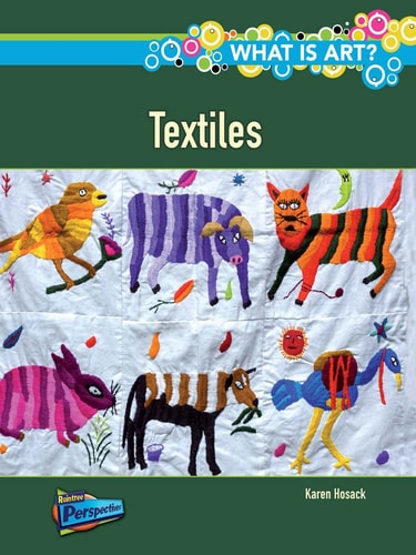 What Is Art? : Textiles by Karen Hosack