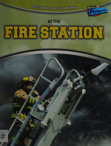 At the Fire Station by Louise Spilsbury