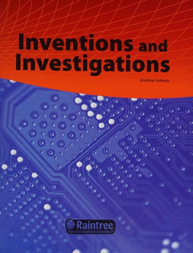 Inventions and Investigations. Andrew Solway by Andrew Solway