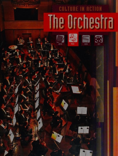 The Orchestra (Culture in Action) by Liz Miles