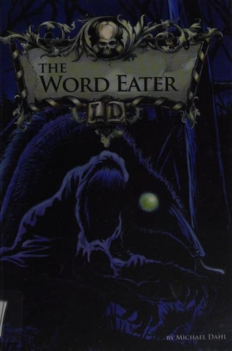 The word eater by Dahl, Michael