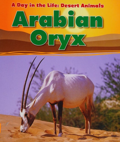 Arabian Oryx by Anita Ganeri