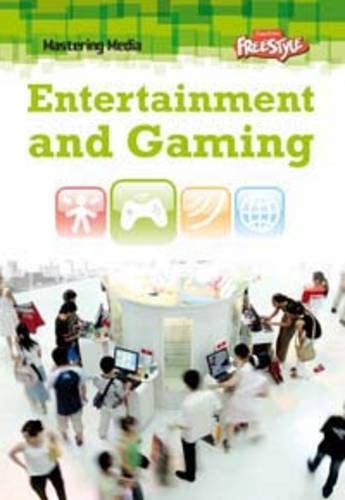 Entertainment and Gaming (Mastering Media) by Stergios Botzakis