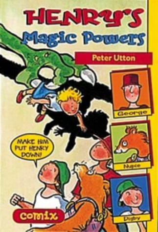 Henry's Magic Powers by Peter Utton | A-and-C Black UK Staff