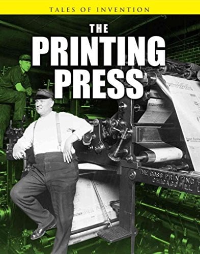 The printing press by Spilsbury, Louise